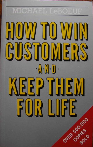 Beispielbild fr How to Win Customers and Keep Them for Life zum Verkauf von ThriftBooks-Atlanta