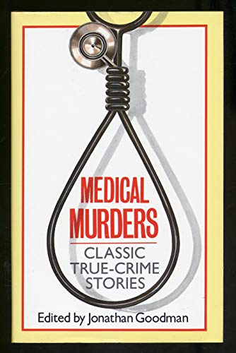 9780749910396: The Medical Murders: 13 True Crime Stories