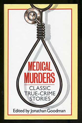 9780749910396: The Medical Murders: Classic True-crime Stories