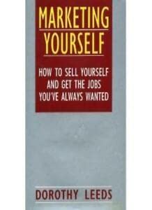 Imagen de archivo de Marketing Yourself: How to Sell Yourself and Get the Jobs You've Always Wanted a la venta por AwesomeBooks