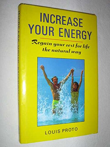 Imagen de archivo de Increase Your Energy: Regain Your Zest for Life the Natural Way a la venta por Goldstone Books