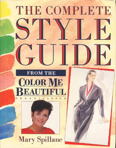 Imagen de archivo de The Complete Style Guide from the "Color Me Beautiful" Organisation a la venta por WorldofBooks
