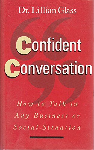Stock image for Confident Conversation: How to Talk in Any Business or Social Situation for sale by AwesomeBooks