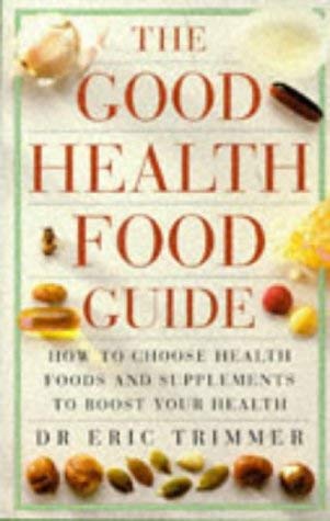 Stock image for Good Health Food Guide for sale by AwesomeBooks