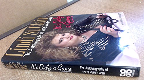 Stock image for It's Only a Game: The Autobiography of Miss Whiplash for sale by Greener Books