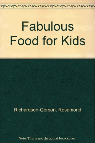 Imagen de archivo de Fabulous Food for Kids a la venta por AwesomeBooks
