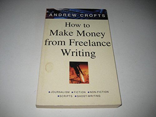 Stock image for How to Make Money from Freelance Writing for sale by ThriftBooks-Atlanta