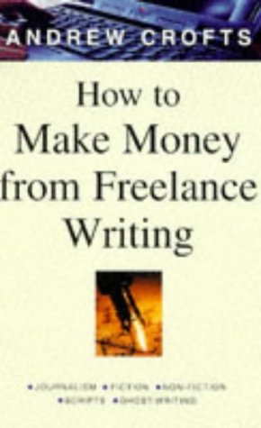 9780749912338: How to Make Money from Freelance Writing