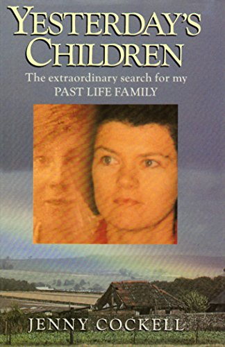 Stock image for YESTERDAY'S CHILDREN: The Extraordinary Search for My Past Life Family for sale by Occultique