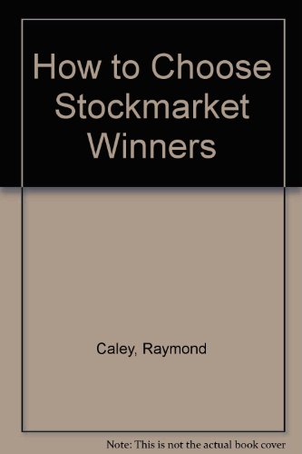 9780749912451: How to Choose Stockmarket Winners