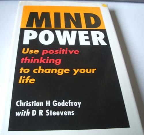 Beispielbild fr Mind Power: Use Positive Thinking to Change Your Life zum Verkauf von WorldofBooks