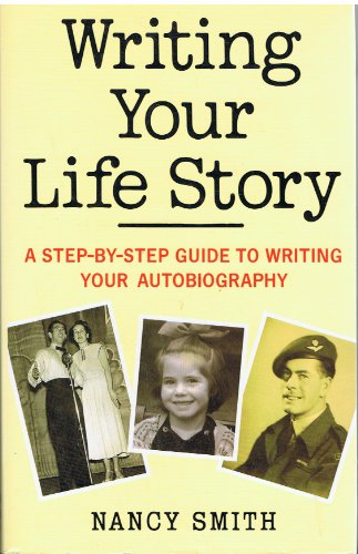 Imagen de archivo de Writing Your Life Story: A Step-by-step Guide to Writing Your Autobiography a la venta por AwesomeBooks