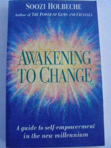 Stock image for Awakening Through Change: Your Guide to Personal Empowerment in the New Millennium for sale by WorldofBooks