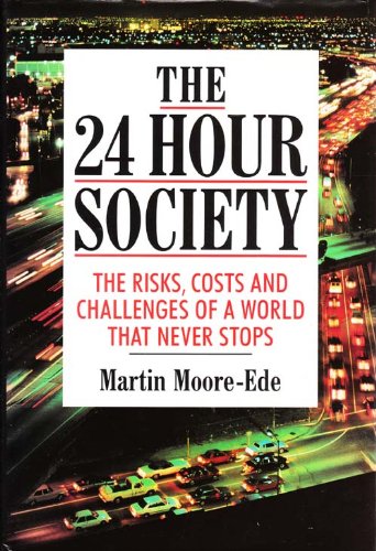 Beispielbild fr The 24-hour Society: The Risks and Challenges of a World That Never Stops zum Verkauf von WorldofBooks