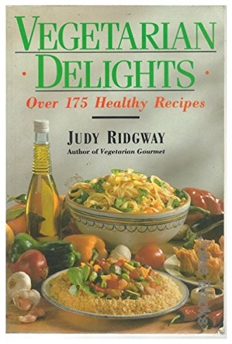 9780749912772: Vegetarian Delights: Over 175 Healthy Recipes