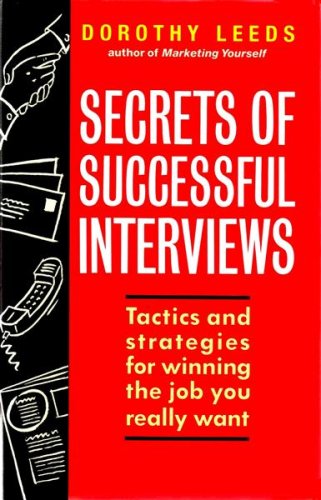 Imagen de archivo de Secrets of Successful Interviews: Tactics and Strategies for Winning the Job You Really Want a la venta por AwesomeBooks