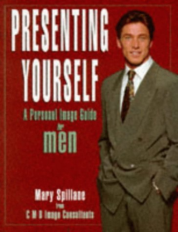 Stock image for Presenting Yourself : A Personal Image Guide for Men for sale by Better World Books