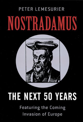 Stock image for Nostradamus: The Next 50 Years: Covering The Forthcoming Invasion Of Europe: The Next 50 Years - A New Translation for sale by AwesomeBooks