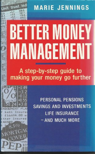 Stock image for Better money management : a step-by-step guide to making your money go further for sale by Philip Emery