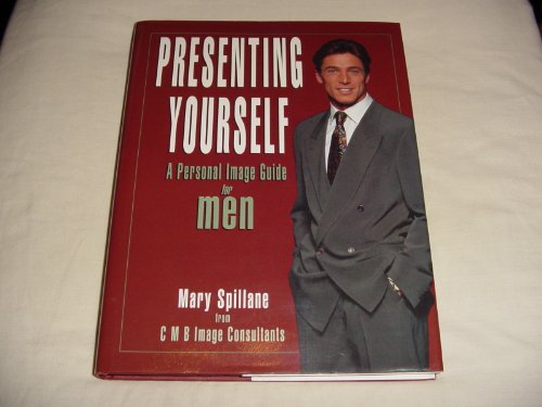 Stock image for Presenting Yourself Men: Successful Image Guide for Men for sale by Reuseabook