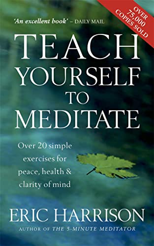 9780749913281: Teach Yourself To Meditate: Over 20 simple exercises for peace, health & clarity of mind