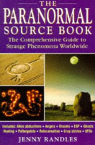 Stock image for The Paranormal Source Book: A Comprehensive Guide To Strange Phenomena Worldwide for sale by WorldofBooks