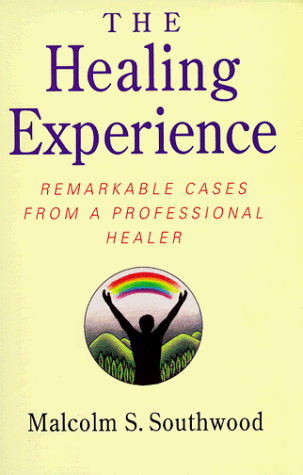 9780749914141: The Healing Experience: Remarkable Cases from a Professional Healer