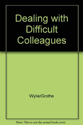 9780749914295: Dealing with Difficult Colleagues