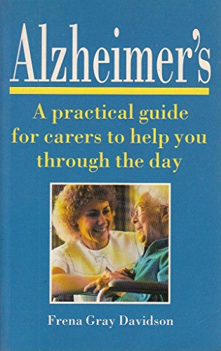 Beispielbild fr Alzheimer's: A Practical Guide for Carers to Help You Through the Day zum Verkauf von WorldofBooks