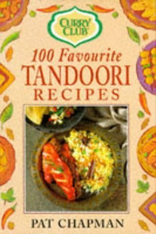 Beispielbild fr Curry Club 100 Favourite Tandoori Recipes zum Verkauf von WorldofBooks