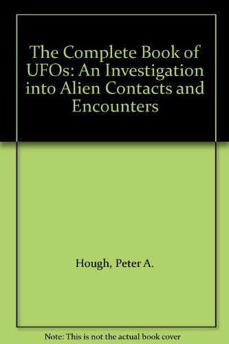 Beispielbild fr The Complete Book of UFOs: An Investigation into Alien Contacts and Encounters zum Verkauf von WorldofBooks