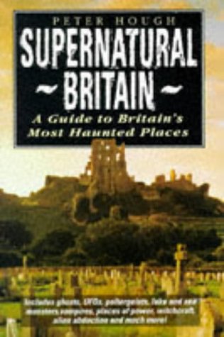 Imagen de archivo de Supernatural Britain: A Guide to Britain's Most Haunted Places a la venta por WorldofBooks