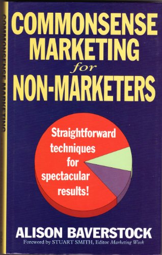 Stock image for Commonsense Marketing: Straightforward Techniques for Spectacular Results for sale by WorldofBooks