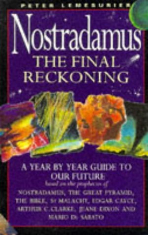 Beispielbild fr Nostradamus The Final Reckoning: A Year By Year Guide To Our Future zum Verkauf von WorldofBooks