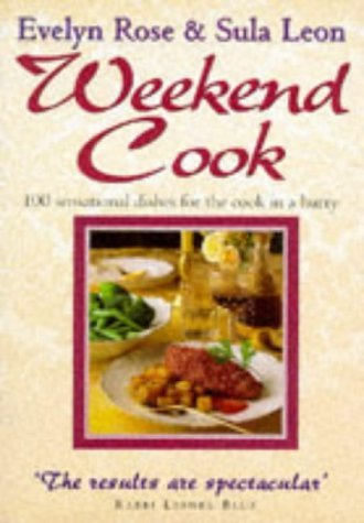 Stock image for Weekend Cook: 100 Sensational Dishes for the Cook in a Hurry for sale by Brit Books