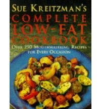Imagen de archivo de Sue Kreitzman's Complete Low-Fat Cookbook: Over 250 Mouthwatering Recipes For Every Occasion a la venta por WorldofBooks