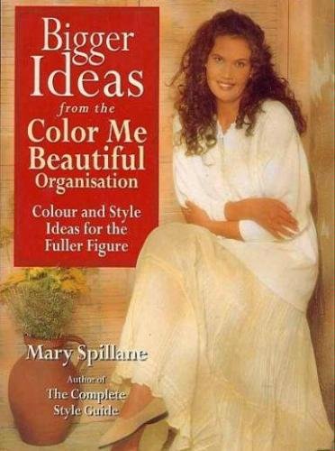 Stock image for Bigger Ideas Colour ME Beautiful: Colour and Style Advice for the Fuller Figure for sale by WorldofBooks