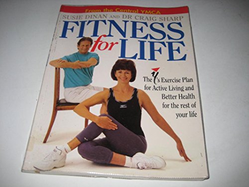 Beispielbild fr Fitness for Life: The Y's Exercise Plan for Active Living and Better Health for the Rest of Your Life zum Verkauf von WorldofBooks