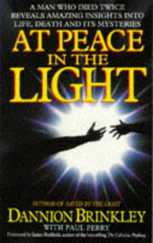 Beispielbild fr At Peace In The Light: A man who died twice reveals amazing insights into life, death and its mysteries zum Verkauf von WorldofBooks