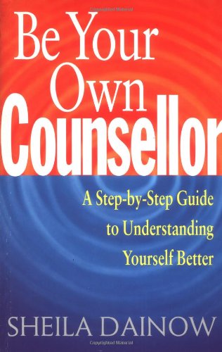 Beispielbild fr Be Your Own Counsellor: A step-by-step guide to understanding yourself better zum Verkauf von AwesomeBooks