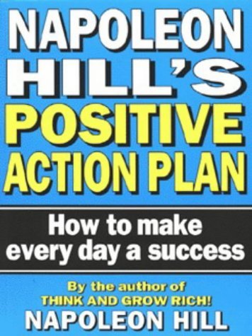 Beispielbild fr Napoleon Hill's Positive Action Plan: How to Make Every Day a Success zum Verkauf von Goldstone Books
