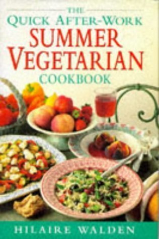 Stock image for Quick After Work Summer Vegetarian Cookbook for sale by SecondSale