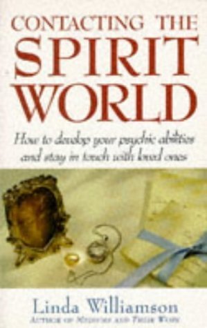 Beispielbild fr Contacting The Spirit World: How to develop your psychic abilities and stay in touch with loved ones zum Verkauf von Reuseabook