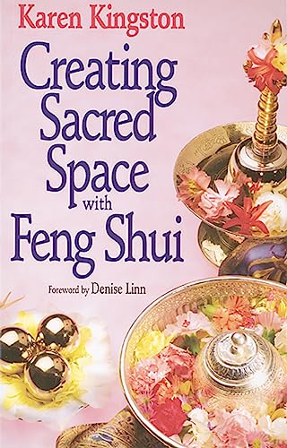 Stock image for Creating Sacred Space With Feng Shui: Learn the Art of Space Clea for sale by Hawking Books