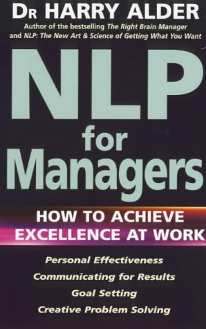 Imagen de archivo de NLP For Managers: How to Achieve Excellence at Work a la venta por WorldofBooks