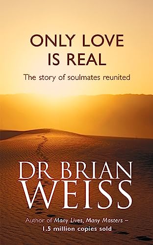 Beispielbild fr Only Love Is Real : A Story of Soulmates Reunited zum Verkauf von SecondSale