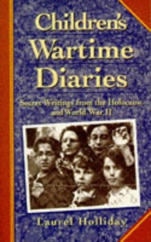 Beispielbild fr Children's Wartime Diaries. Secret Writings from the Holocaust and World War II zum Verkauf von WorldofBooks