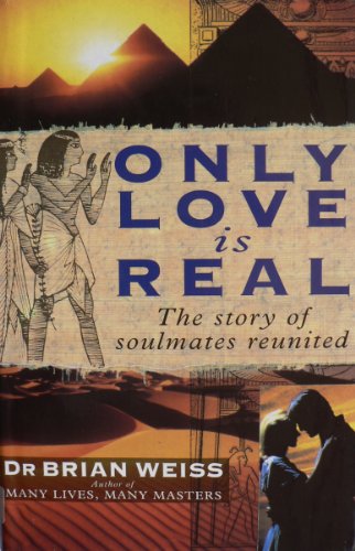 Stock image for Only Love Is Real: A Story Of Soulmates Reunited for sale by madelyns books
