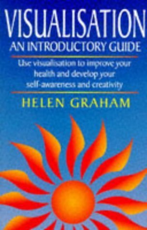 9780749916527: Visualisation - an Introductory Guide: Use Visualization to Improve Your Health and Develop Your Self-awareness and Creativity