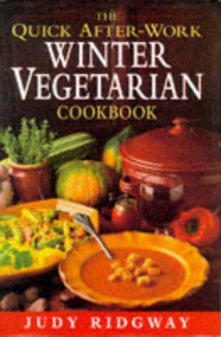 Stock image for Quick After Work Winter Vegetarian Cookbook for sale by WorldofBooks